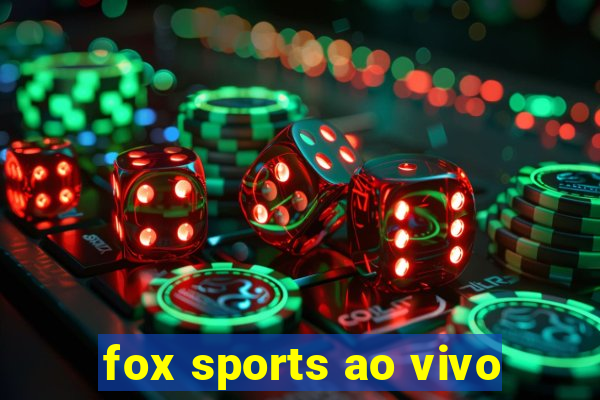 fox sports ao vivo